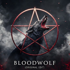 Bloodwolf (Orginal Edit)