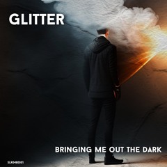 Glitter - Bringing Me Out The Dark (Radio Mix)