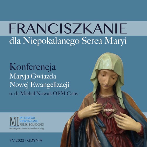 Konferencja: Maryja Gwiazda Nowej Ewangelizacji - o. dr Michał Nowak