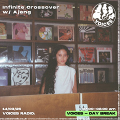 Infinite Crossover w/ Ajeng 14/03/26 - Voices Radio