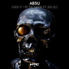 Absu_NTQL & Zigi SC - To The Floor [Impact Music]