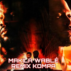 🍯makila Wable Remix Emma‘a X Mr - Kompa 🍯