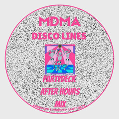Disco Lines - MDMA (partydeck after hours mix)