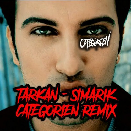 Stream Tarkan - Simarik (CategorieN Frenchcore Remix) by CategorieN |  Listen online for free on SoundCloud