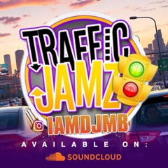 IAMDJMB TRAFFIC JAMZ 2025 PT. 1