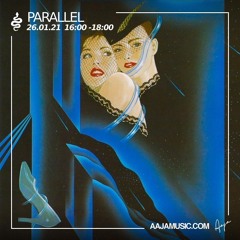 Parallel - Aaja radio - 26 01 21