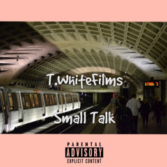 small talk .. streets freestyle
