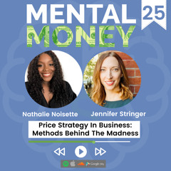Price Strategy In Business: Methods Behind The Madness with Jennifer Stringer