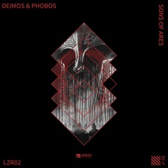 LZR02: Deimos & Phobos - Sons Of Ares (Radio Edit)[LAZULI RED]