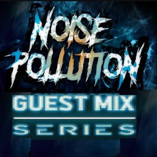 Noise Pollution Guest Mix Series On Trance (Free Download)