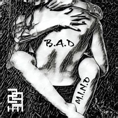 B.A.D (Body Addiction Detected) - M.I.N.O