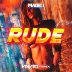 MAGIC! - Rude (VAYTO REMIX)