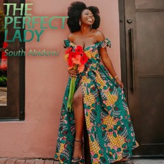 South Abidemi - The Perfect Lady