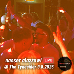 Nasser Alazzawi @ The Tynesider 9.08.25