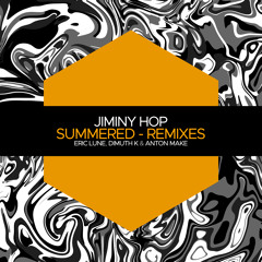 PREMIERE: Jiminy Hop - Summered (Eric Lune Remix) [Juicebox Music]