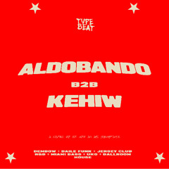 TYPE BEAT: ALDOBANDO B2B KEHIW
