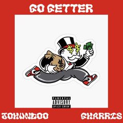 GO GETTER Ft. Johundoo