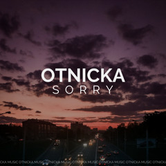 Otnicka - Sorry