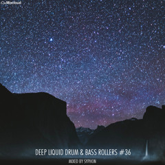 Deep Liquid Drum & Bass Rollers #36