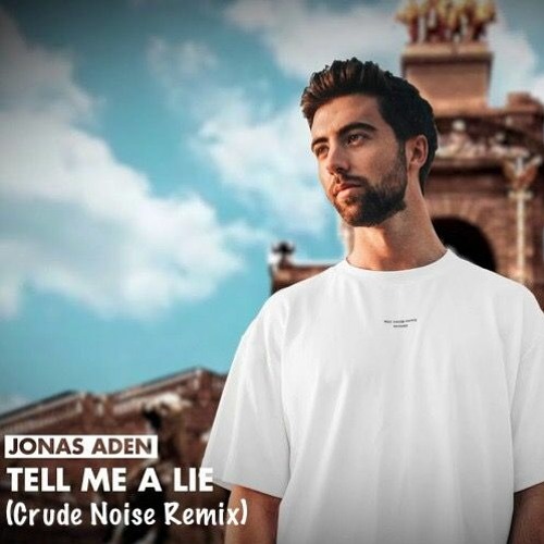 Tell Me A Lie - Crude Noise Remix
