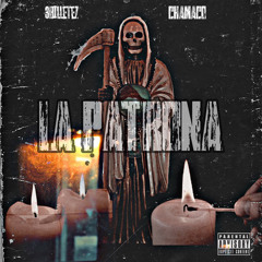 La Patrona ( Mi Santa Muerte ) [feat. Young Migos & Chamaco]