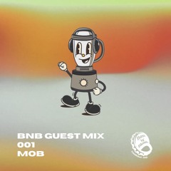GUEST MIX 001: MOB