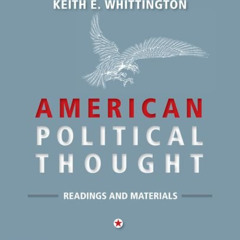 GET PDF 🧡 American Political Thought by  Keith E. Whittington PDF EBOOK EPUB KINDLE