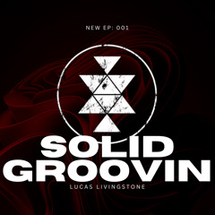 SOLID GROOVIN 001