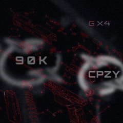 GX4 FT. Ninety Thousand @KILL90 prod. PZZY