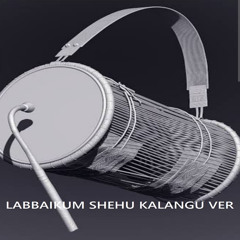 Labbaikum Shehu Kalangu Ver