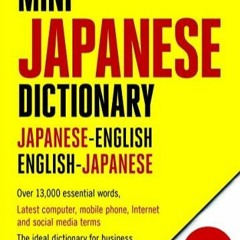 (PDF/DOWNLOAD) Mini Japanese Dictionary: Japanese-English, English-Japanese (Fully Romanized)
