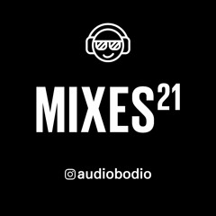 Mixes 21 | AudioBodio