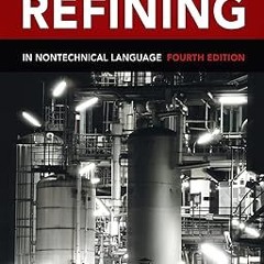 [Full_Book] Petroleum Refining in Nontechnical Language *  William Leffler (Author)  [Full_PDF]