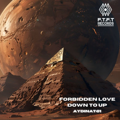 Forbidden Love (Original) [F.T.F.T Records]