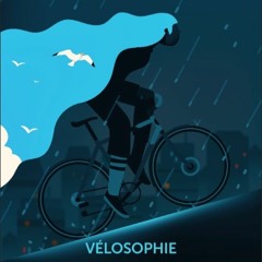 Épisode 113 : Velosophie