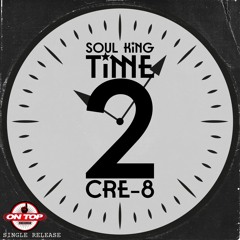 TIME2CRE-8 Soul King(sdotkeen)
