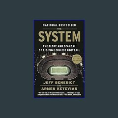 ??pdf^^ ✨ The System: The Glory and Scandal of Big-Time College Football (<E.B.O.O.K. DOWNLOAD^>