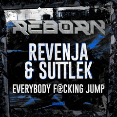 Revenja & SuttleK - Everybody F@cking Jump