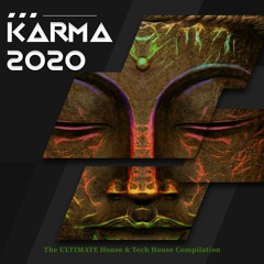 KARMA 2020 Podcast: The Ultimate House & Tech House Compilation TECH HOUSE