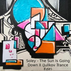Soley - The Sun Is Going Down II (Jullkov Trance Edit)