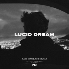 RAZZ, Garnic, Jake Neumar - Lucid Dream