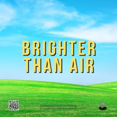 BRIGHTER THAN AIR