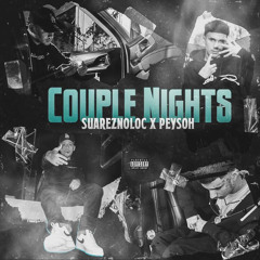 Couple Nights ft Peysoh (ProdBy.2ToneRanItUp)