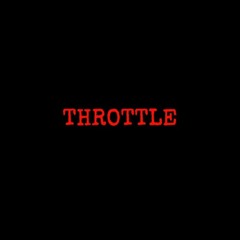 THROTTLE (FREE DOWNLOAD)