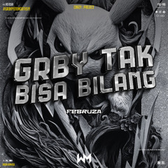 TAK BISA BILANG ( FEBRUZA X GRBY )