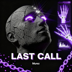 Murez - Last Call