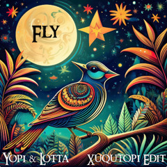 Yopi & Lotta - Fly (Xuqutopi Edit) Sha Anor MASTER
