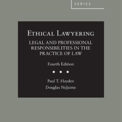 GET KINDLE ✔️ Ethical Lawyering: Legal and Professional Responsibilities in the Pract