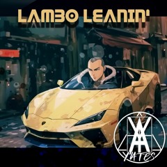Lambo Leanin'