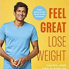 (Read PDF) Feel Great Lose Weight: Long term, simple habits for lasting and sustainable weight loss
